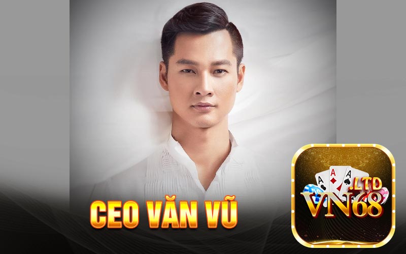 CEO Văn Vũ